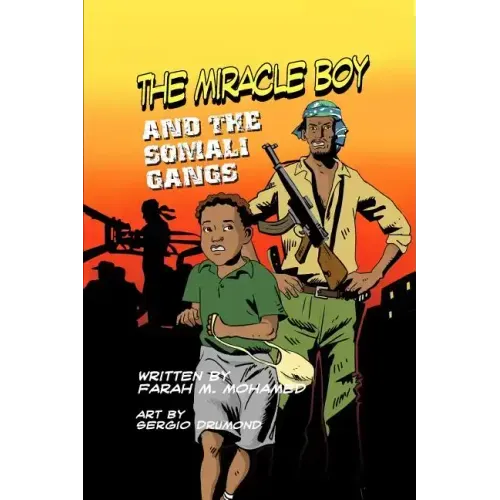 The Miracle Boy and the Somali Gangs: A Graphic Novel