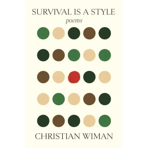 Survival Is a Style: Poems