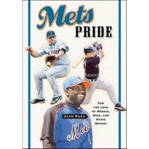 Mets Pride: For the Love of Mookie, Mike and David Wright