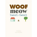 Woof Meow Tweet-Tweet