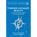 Finding Ultimate Reality: In Search of the Best Answers to the Biggest Questions