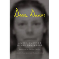 Dear Dawn: Aileen Wuornos in Her Own Words, 1991-2002