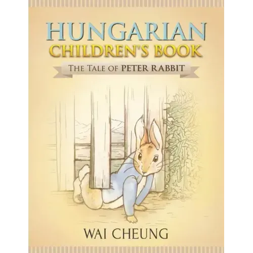 Hungarian Children's Book: The Tale of Peter Rabbit