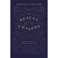 The Beauty Chasers: Recapturing the Wonder of the Divine