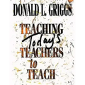 Teaching Today's Teachers to Teach