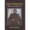 Armee-Abteilung Narwa: WWII on the Eastern Front