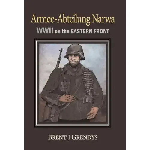 Armee-Abteilung Narwa: WWII on the Eastern Front