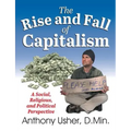 The Rise and Fall of Capitalism: A Social, Religious, and Political Perspective