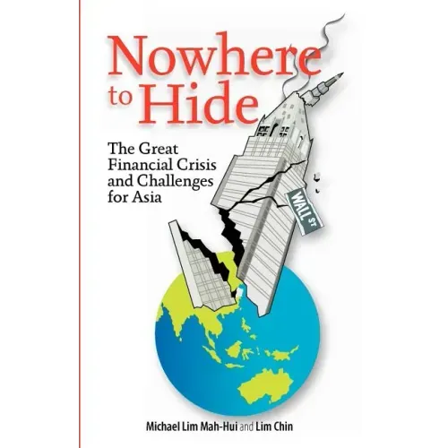 Nowhere to Hide: The Great Financial Crisis and Challenges for Asia