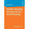 Workflow Modeling Assistance by Case-Based Reasoning