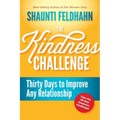 The Kindness Challenge: Thirty Days to Improve Any Relationship