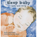 Sleep Baby, Safe and Snug