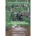 In the Company of Wolves: The New Campaigns of Ranger Captain Jacob Clarke