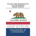 Filing for Bankruptcy in California Made Simple: A Guide to Help You Decide