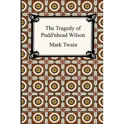 The Tragedy of Pudd'nhead Wilson