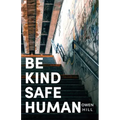 Be kind Be safe Be human: Poems
