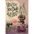 How Do You Smoke a Weed?