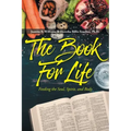 The Book For Life: Feeding the Soul, Spirit, and Body