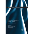Restorative Responses to Sexual Violence: Legal, Social and Therapeutic Dimensions