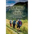 Our Walk in Christ