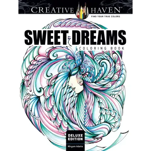 Creative Haven Deluxe Edition Sweet Dreams Coloring Book