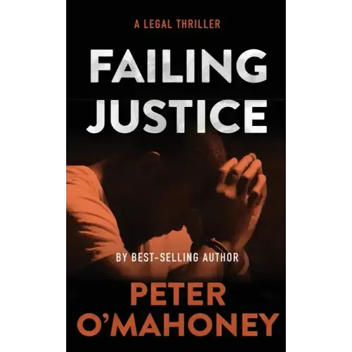 Failing Justice: A Legal Thriller