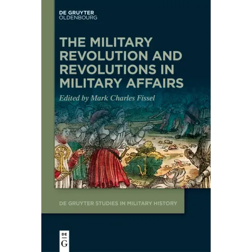 The Military Revolution and Revolutions in Military Affairs