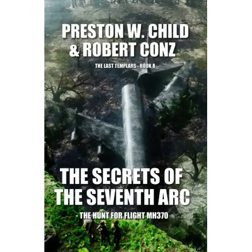 The Secrets of the Seventh Arc: The Hunt for Flight MH370