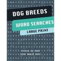 Dog Breeds Word Search Puzzle Book: Discover More than 400 dog breeds & crossbreeds - 8.5 x 11 inches, 50 pages - Gift for Word Puzzles Lovers