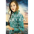 Silver Wishes: Book 1 in the Brand New Jubilee Lake Series by Beloved Author Anna Jacobs