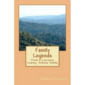 Family Legends: From a Lawrence County, Indiana Family