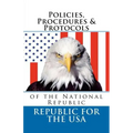 Policies, Procedures & Protocols: of the National Republic