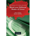 Blood Over Different Shades of Green: East Pakistan 1971: History Revisited