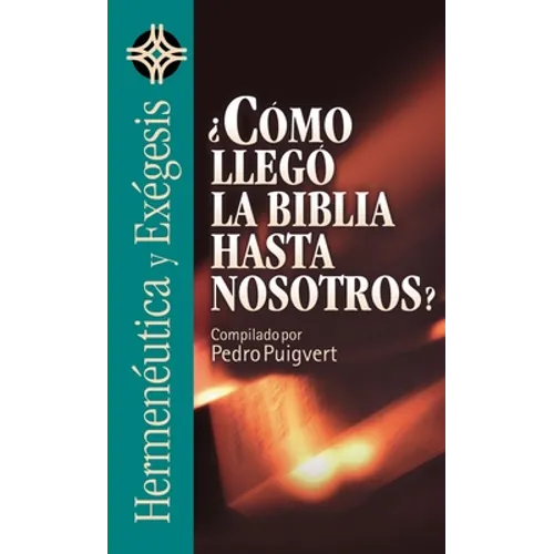 El Como Llego la Biblia Hasta Nosotros? = As the Bible Came to Us? = As the Bible Came to Us? = As the Bible Came to Us?