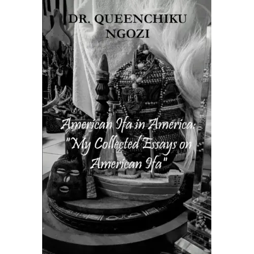 American Ifa in America: "My Collected Essays on American Ifa"