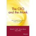 The CEO and the Monk: One Company's Journey to Profit and Purpose