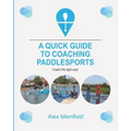 A Quick Guide to Coaching Paddlesports