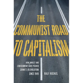 The Communist Road to Capitalism: How Social Unrest and Containment Have Pushed China's (R)Evolution Since 1949