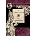 The Night Land and Other Perilous Romances: The Collected Fiction of William Hope Hodgson, Volume 4