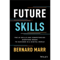 Future Skills: The 20 Skills and Competencies Everyone Needs to Succeed in a Digital World