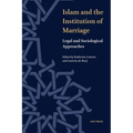 Islam and the Institution of Marriage: Legal and Sociological Approaches