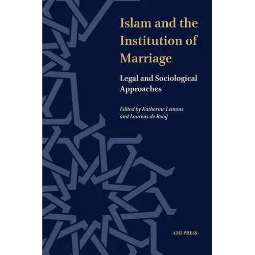 Islam and the Institution of Marriage: Legal and Sociological Approaches