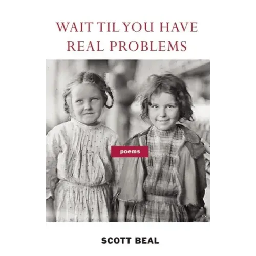 Wait 'Til You Have Real Problems
