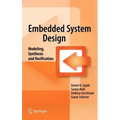 Embedded System Design: Modeling, Synthesis and Verification