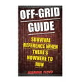 Off-Grid Guide: Survival Reference When There's Nowhere To Run