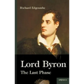 Lord Byron: The Last Phase