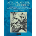 Attalos, Athens, and the Akropolis: The Pergamene 'Little Barbarians' and Their Roman and Renaissance Legacy