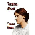 Famous Works - Mrs Dalloway, to the Lighthouse, Orlando, & a Room of One's Own