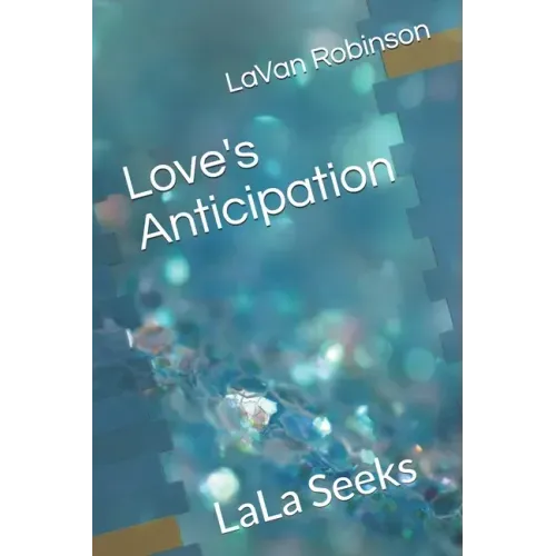 Love's Anticipation: LaLa Seeks