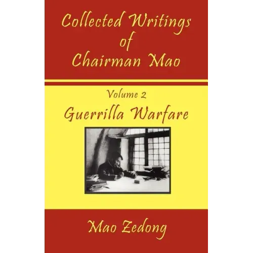 Collected Writings of Chairman Mao: Volume 2 - Guerrilla Warfare